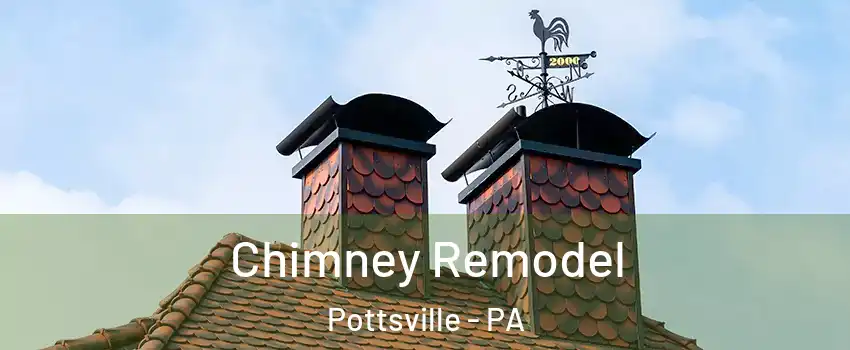  Chimney Remodel Pottsville - PA