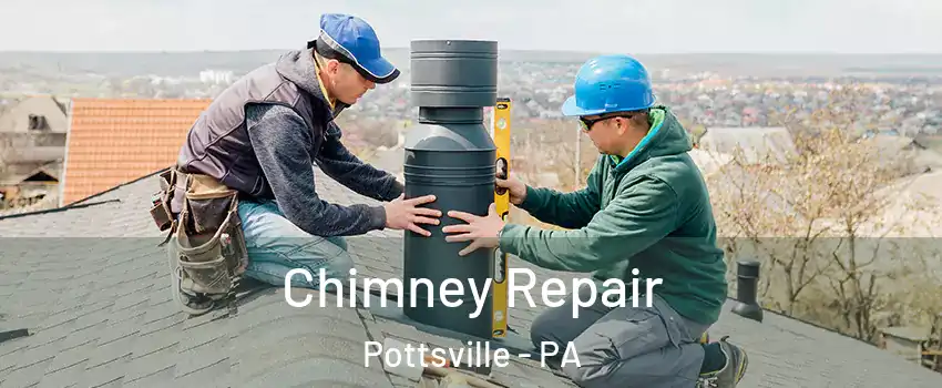  Chimney Repair Pottsville - PA
