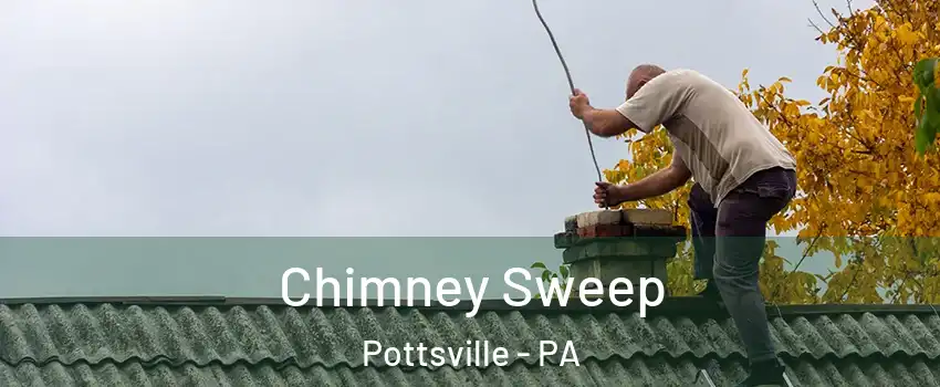  Chimney Sweep Pottsville - PA