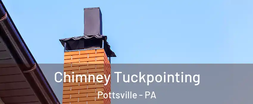  Chimney Tuckpointing Pottsville - PA