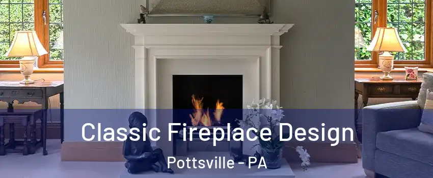  Classic Fireplace Design Pottsville - PA