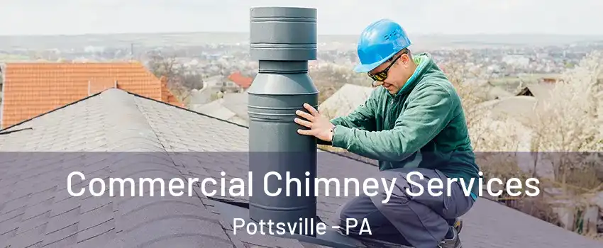  Commercial Chimney Services Pottsville - PA