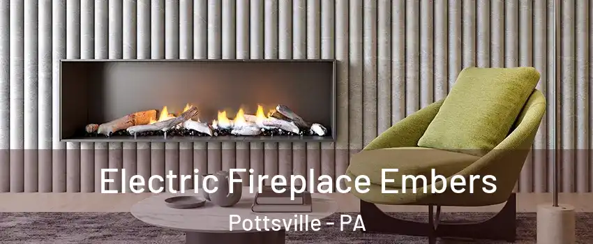  Electric Fireplace Embers Pottsville - PA