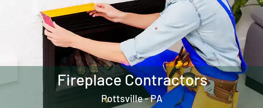  Fireplace Contractors Pottsville - PA