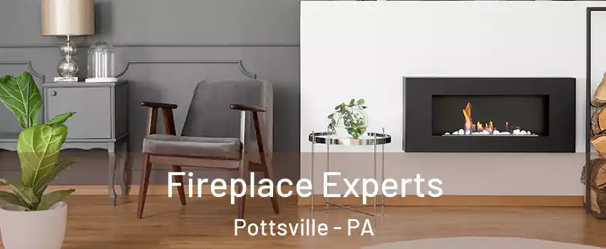  Fireplace Experts Pottsville - PA