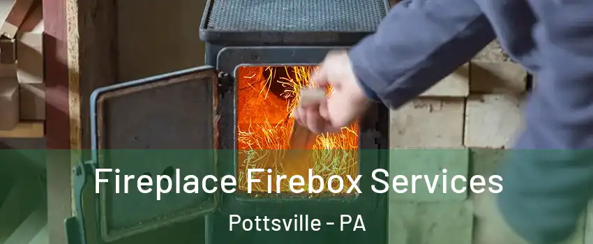  Fireplace Firebox Services Pottsville - PA