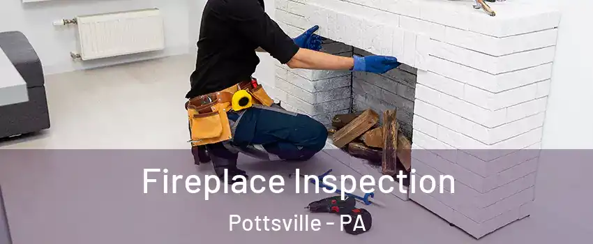  Fireplace Inspection Pottsville - PA