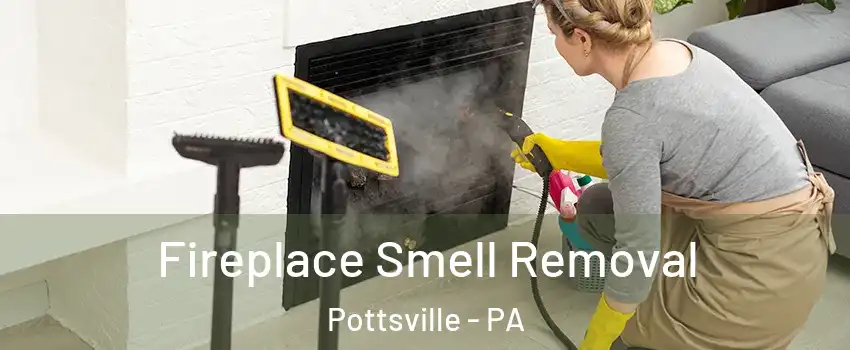  Fireplace Smell Removal Pottsville - PA