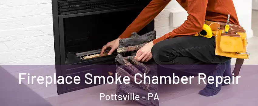  Fireplace Smoke Chamber Repair Pottsville - PA