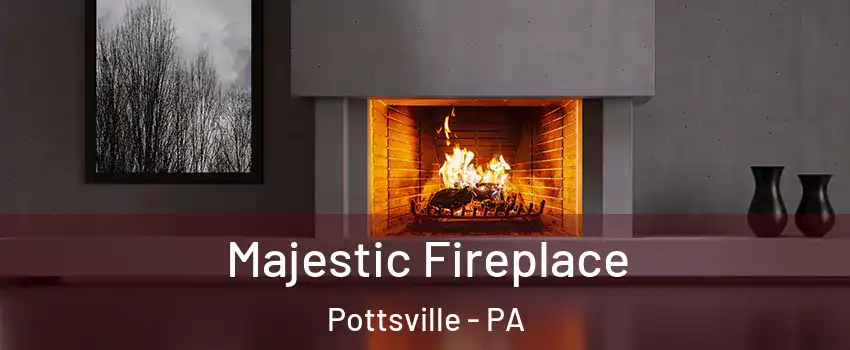  Majestic Fireplace Pottsville - PA