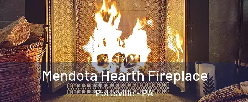  Mendota Hearth Fireplace Pottsville - PA