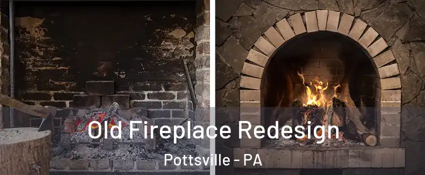  Old Fireplace Redesign Pottsville - PA